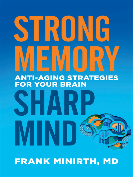 Title details for Strong Memory, Sharp Mind by Frank MD Minirth - Available